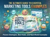 The Ultimate Guide to Essential Marketing Tools Examples The Ultimate Guide to Essential Marketing Tools Examples
